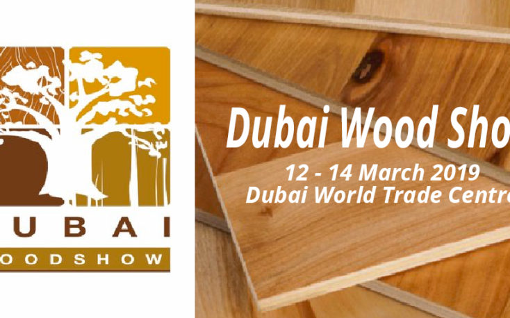 Dubai WoodShow 2019 closed with record number of visitors and exhibitors